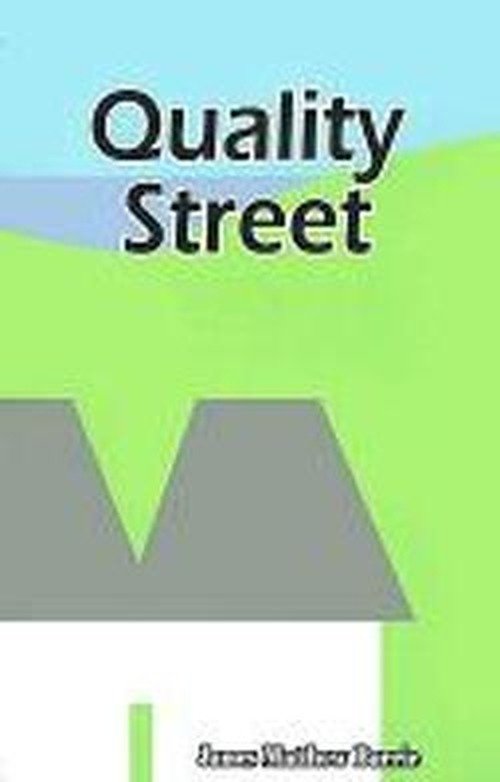Cover for James Matthew Barrie · Quality Street: a Comedy (Pocketbok) (2000)