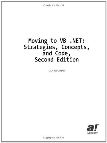 Moving to VB .NET: Strategies, Concepts, and Code - Dan Appleman - Livros - APress - 9781590591024 - 8 de abril de 2003