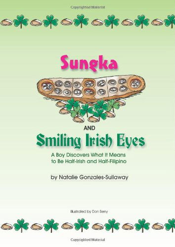 Cover for Natalie Gonzales-sullaway · Sungka and Smiling Irish Eyes, a Boy Discovers What It Means to Be Half-irish and Half-filipino (Paperback Book) (2003)