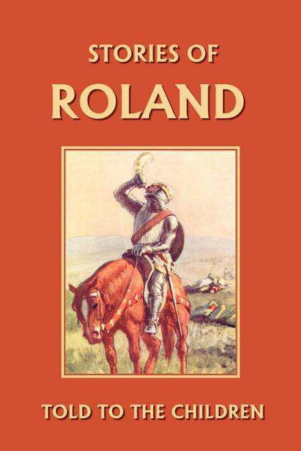 Cover for Marshall, H., E. · Stories of Roland Told to the Children (Taschenbuch) (2005)
