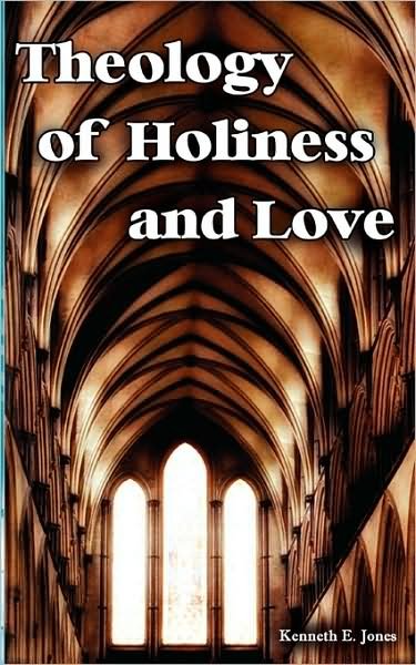 Cover for Kenneth E. Jones · Theology of Holiness and Love (Paperback Book) (2000)