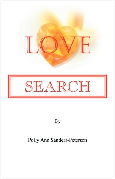 Cover for Polly Sanders-peterson · Love Search (Paperback Book) (2008)