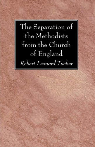 Cover for Robert Leonard Tucker · The Separation of the Methodists from the Church of England: (Paperback Book) (2008)