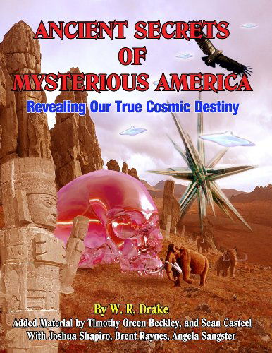 Cover for Sean Casteel · Ancient Secrets of Mysterious America - Revealing Our True Cosmic Destiny (Pocketbok) [Large Format edition] (2011)