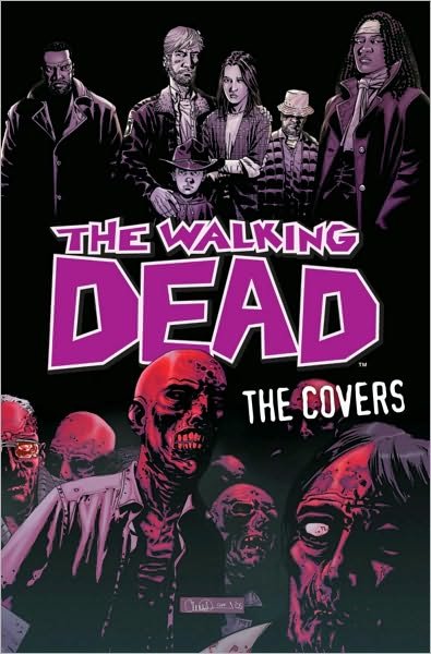 Cover for Robert Kirkman · The Walking Dead: The Covers Volume 1 (Hardcover bog) (2010)