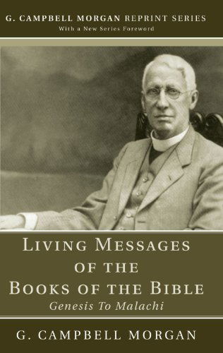 Cover for G. Campbell Morgan · Living Messages of the Books of the Bible: Genesis to Malachi (G. Campbell Morgan Reprint) (Paperback Book) (2010)