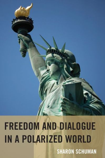 Cover for Sharon Schuman · Freedom and Dialogue in a Polarized World (Paperback Book) (2016)