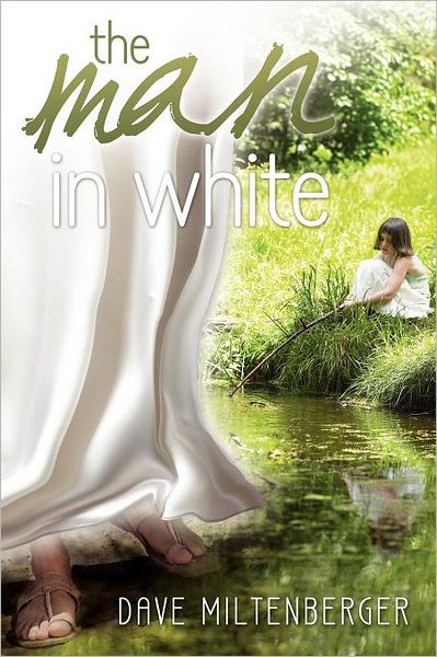 Cover for Dave Miltenberger · The Man in White (Paperback Book) (2011)