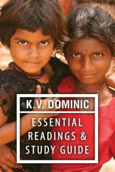 Cover for K V Dominic · K. V. Dominic Essential Readings and Study Guide (Paperback Book) (2016)