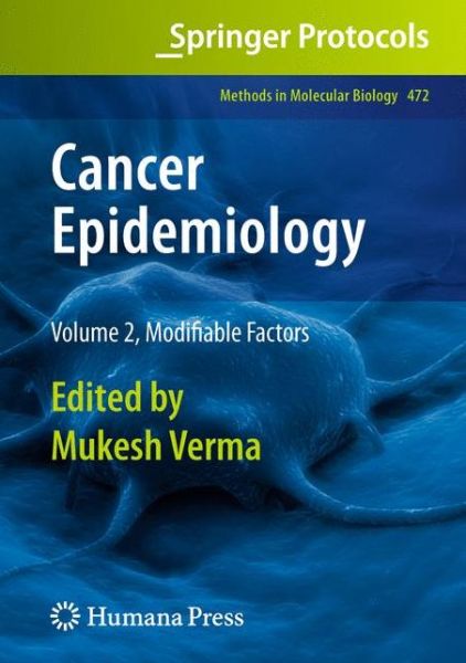 Cover for Cancer Epidemiology: Volume 2, Modifiable Factors - Methods in Molecular Biology (Paperback Book) [Softcover reprint of hardcover 1st ed. 2009 edition] (2010)