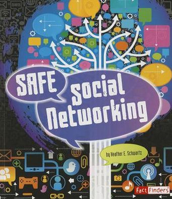 Cover for Heather E Schwartz · Safe Social Networking (Tech Safety Smarts) (Paperback Book) (2013)