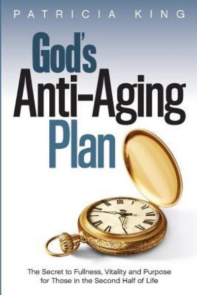 Cover for Patricia King · God's Anti-Aging Plan (Pocketbok) (2017)