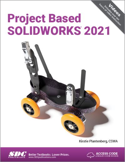 Cover for Kirstie Plantenberg · Project Based SOLIDWORKS 2021 (Paperback Book) (2021)