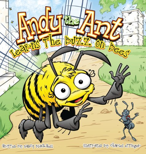 Cover for Nancy Blackwell · Andy the Ant Learns the Buzz on Bees (Hard Cover) (Hardcover Book) (2013)