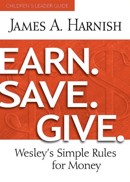 Cover for James A. Harnish · Earn. Save. Give. Children's Leader Guide (Paperback Book) (2015)