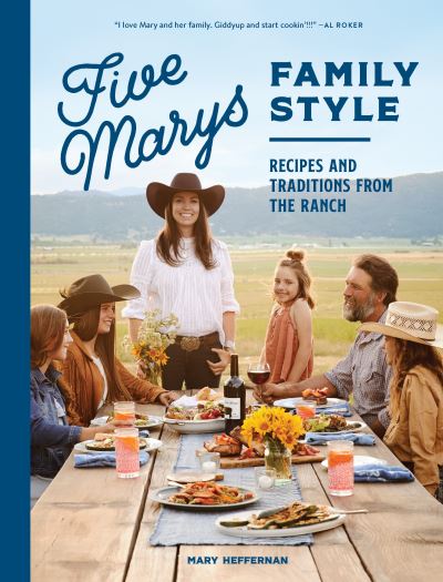 Five Marys Family Style: Recipes and Traditions from the Ranch - Five Marys - Mary Heffernan - Books - Blue Star Press - 9781632174024 - September 27, 2022