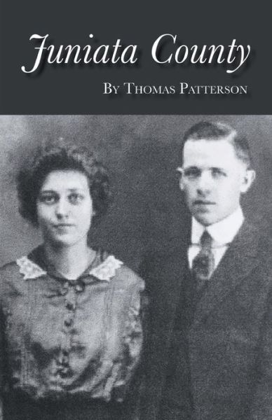 Cover for Thomas Patterson · Juniata County (Pocketbok) (2017)