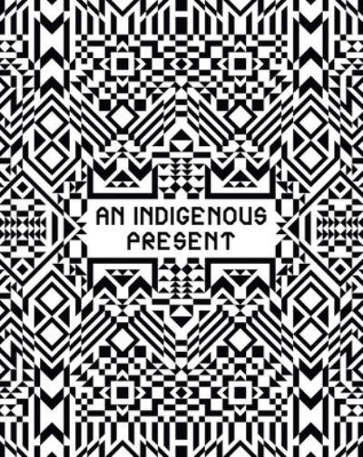 Cover for Jennelle Porter · An Indigenous Present (Hardcover Book) (2023)
