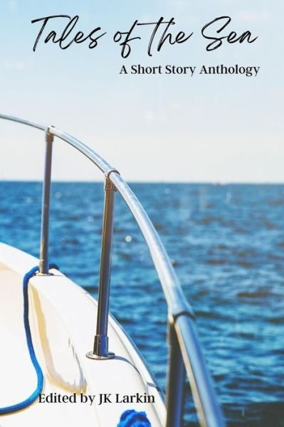 Cover for Jk Larkin · Tales of the Sea-A Short Story Anthology (Bog) (2022)