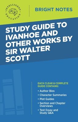 Cover for Intelligent Education · Study Guide to Ivanhoe and Other Works by Sir Walter Scott - Bright Notes (Paperback Book) [3rd edition] (2020)