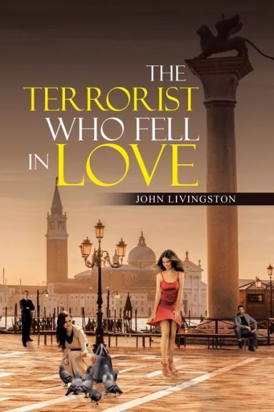 Cover for John Livingston · The Terrorist Who Fell in Love (Pocketbok) (2021)