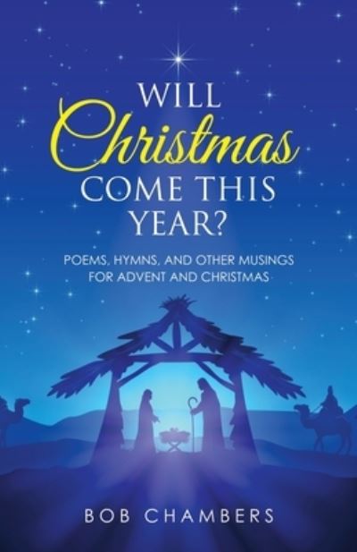 Will Christmas Come This Year? - Author Solutions Inc - Books - Author Solutions Inc - 9781664250024 - January 20, 2022