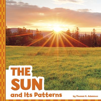 Cover for Thomas K Adamson · The Sun and Its Patterns (Inbunden Bok) (2022)