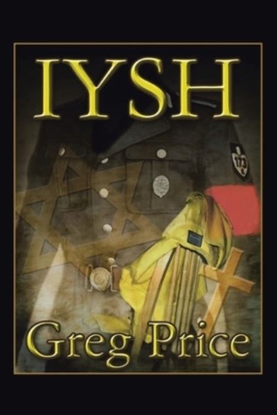 Iysh - Greg Price - Books - Author Solutions Inc - 9781669820024 - April 25, 2022