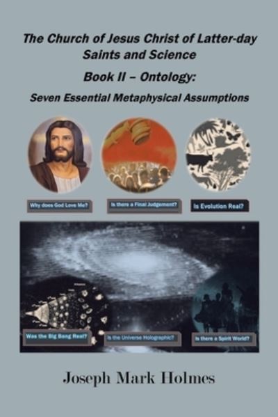 Cover for Joseph Mark Holmes · Church of Jesus Christ of Latter-Day Saints and Science : Book II - Ontology (Book) (2023)