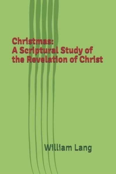 Christmas - William Lang - Böcker - Independently Published - 9781676495024 - 17 december 2019