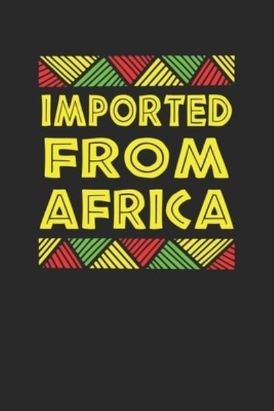 Cover for Black Month Gifts Publishing · Imported from Africa (Taschenbuch) (2019)