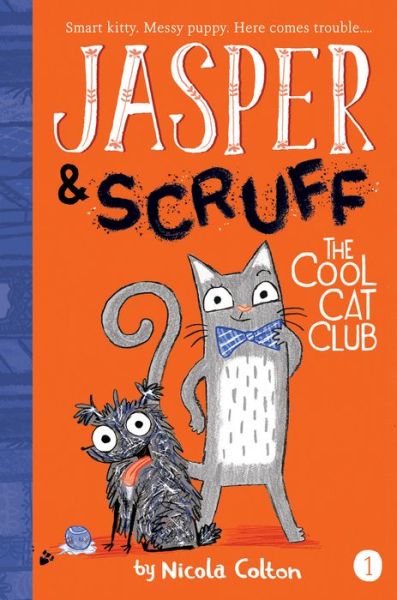 Cover for Nicola Colton · The Cool Cat Club - Jasper and Scruff (Hardcover Book) (2020)