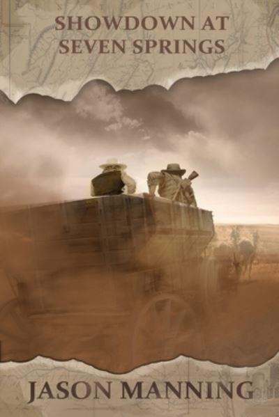 Showdown at Seven Springs - Jason Manning - Books - Ethan Ellenberg Literary Agency - 9781680681024 - August 17, 2019