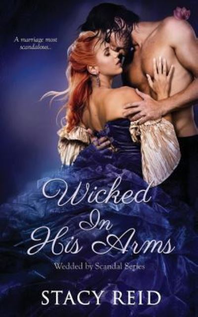 Cover for Stacy Reid · Wicked in His Arms (Paperback Book) (2017)