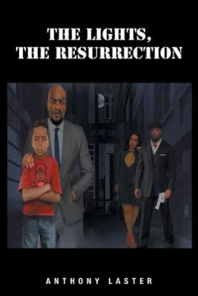 Cover for Anthony Laster · The Lights, The Resurrection (Paperback Book) (2016)