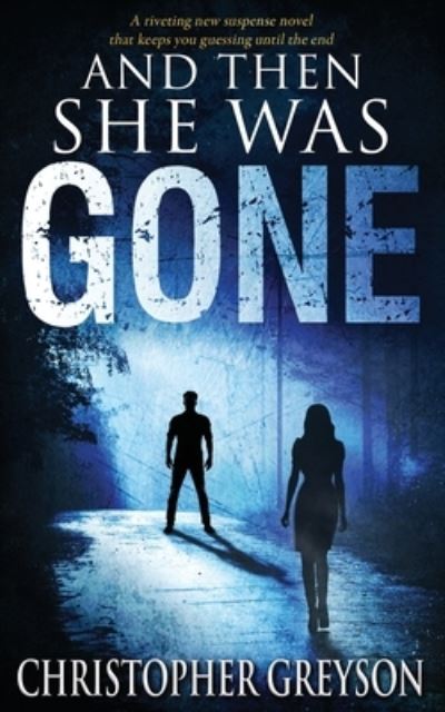 Cover for Christopher Greyson · And Then She Was GONE (Paperback Book) (2016)