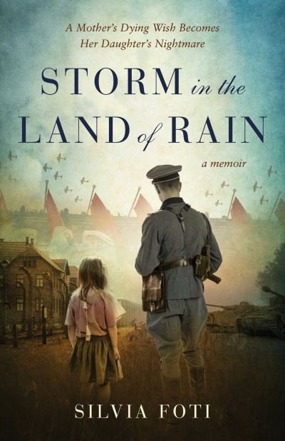 Cover for Silvia Foti · Storm in the Land of Rain: A Mother's Dying Wish Becomes Her Daughter's Nightmare (Pocketbok) (2022)