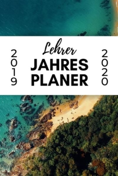 Cover for Lehrerplaner Geschenk · Lehrer Jahres Planer 2019 2020 (Paperback Bog) (2019)