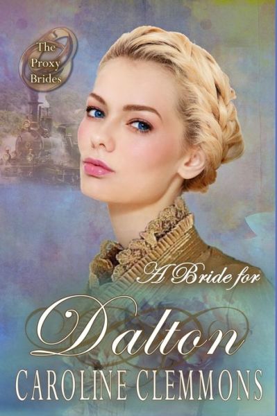 Cover for Caroline Clemmons · A Bride For Dalton (Pocketbok) (2019)