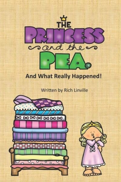 Cover for Rich Linville · The Princess and the Pea and What Really Happened (Paperback Book) (2019)