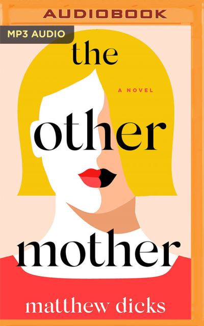 Cover for Matthew Dicks · The Other Mother (CD) (2021)