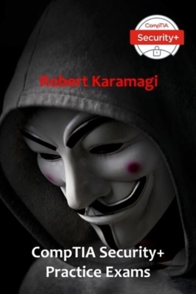 Cover for Robert Karamagi · Comptia Security+ Practice Exams (Paperback Bog) (2020)