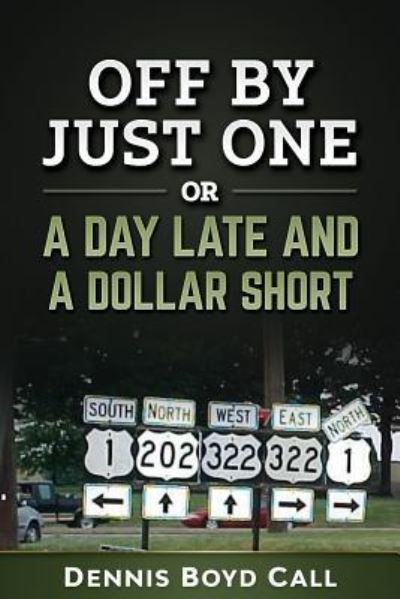 Cover for Dennis Boyd Call · Off by Just One (Paperback Book) (2018)