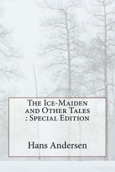 Cover for Hans Christian Andersen · The Ice-Maiden and Other Tales (Paperback Bog) (2018)