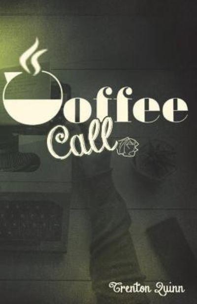 Cover for Trenton Quinn · Coffee Call (Paperback Book) (2018)