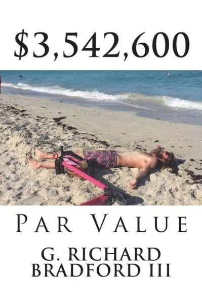 Cover for G Richard Bradford III · $3,542,600 (Paperback Book) (2018)