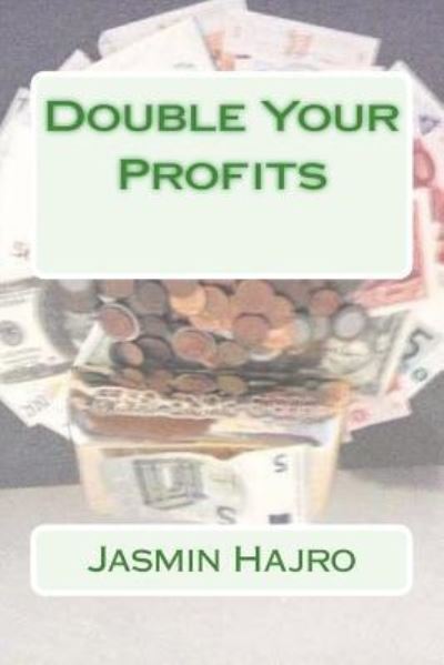 Cover for Jasmin Hajro · Double Your Profits (Paperback Book) (2018)