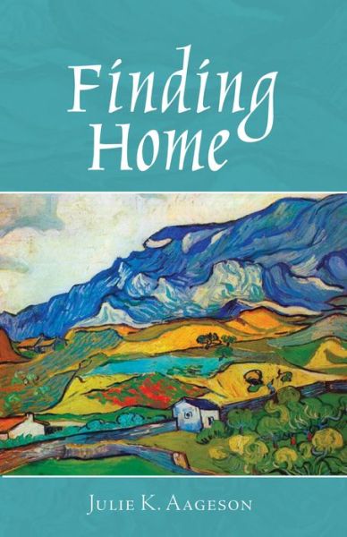 Julie K Aageson · Finding Home (Paperback Book) (2020)