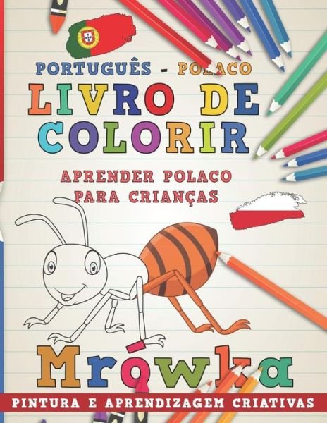 Cover for Nerdmediabr · Livro de Colorir Portugues - Polaco I Aprender Polaco Para Criancas I Pintura E Aprendizagem Criativas (Pocketbok) (2018)