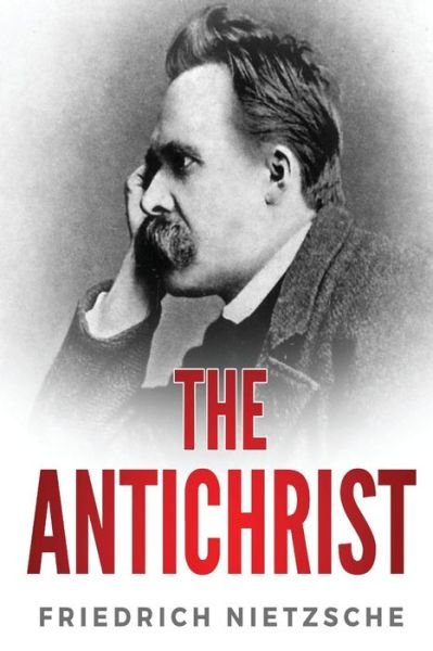 Cover for Friedrich Wilhelm Nietzsche · The Antichrist (Paperback Book) (2018)